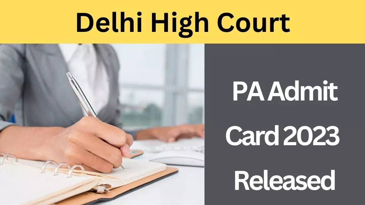 Delhi High Court PA Admit Card 2023 Released