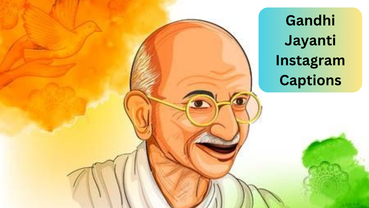 Gandhi Jayanti Instagram caption, Instagram captions for gandhi jayanti, happy gandhi jayanti