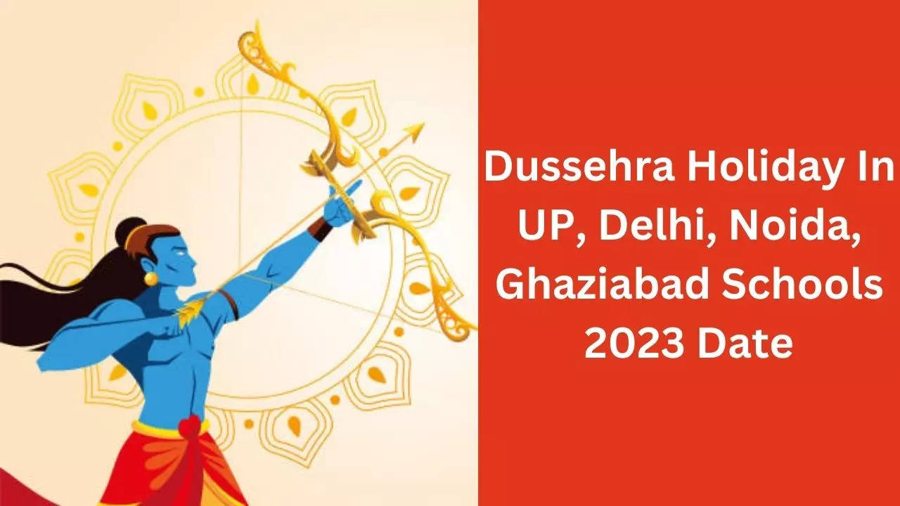 Dussehra Holidays in Schools and Colleges 2023 Date Dasara Holiday in