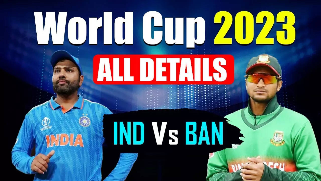 World Cup 2023, IND vs BAN Match All Details