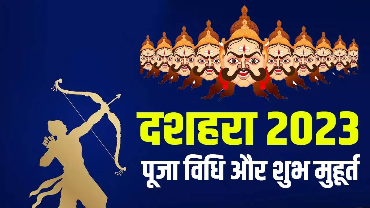 Dussehra 2023 Date, Puja Vidhi, Muhurat, Timings, Dussehra 2023 Mein ...