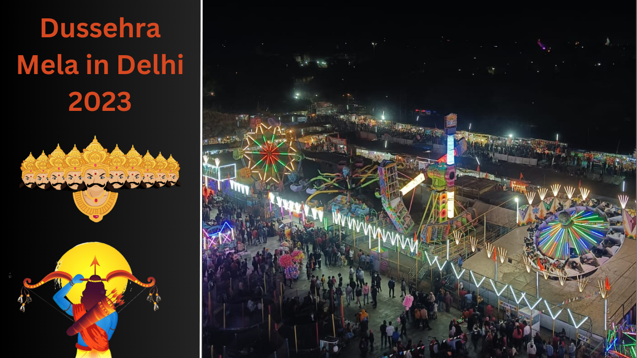 Best dussehra mela in delhi 2023, dussehra mela in delhi, dussehra 2023 mela near me