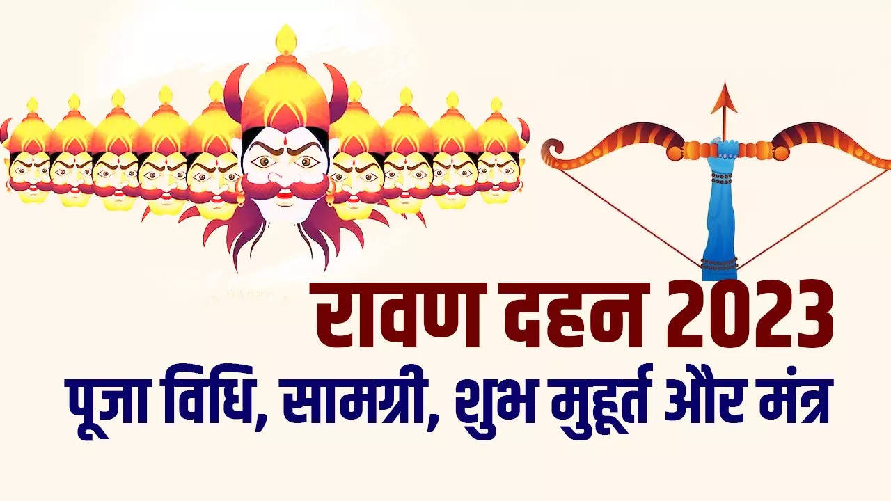 ravan dahan 2023 puja vidhi, muhurat