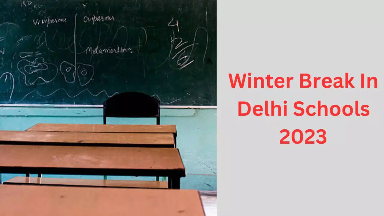 Delhi Schools Winter Break, Winter Break In Delhi Schools 2023