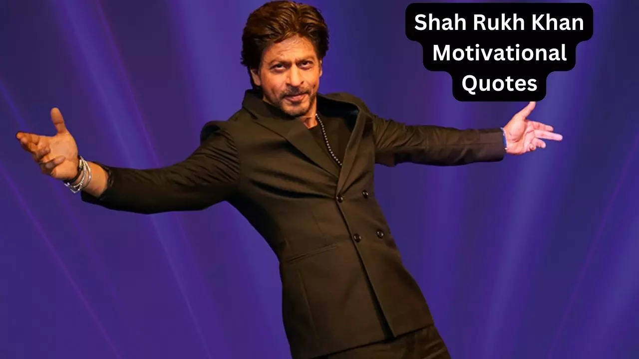 Shahrukh Khan Motivational Quotes