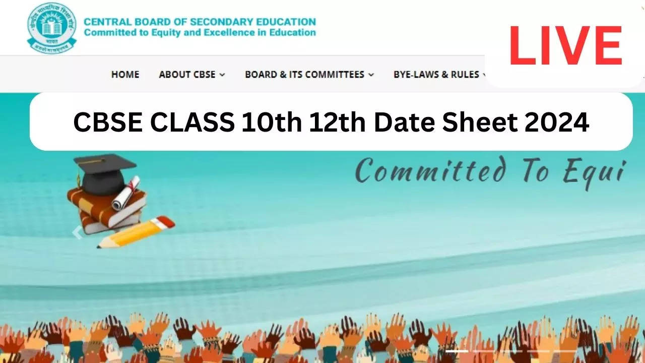 CBSE Class 10th 12th Exam Date Sheet 2024 Live: Download Cbse Class ...