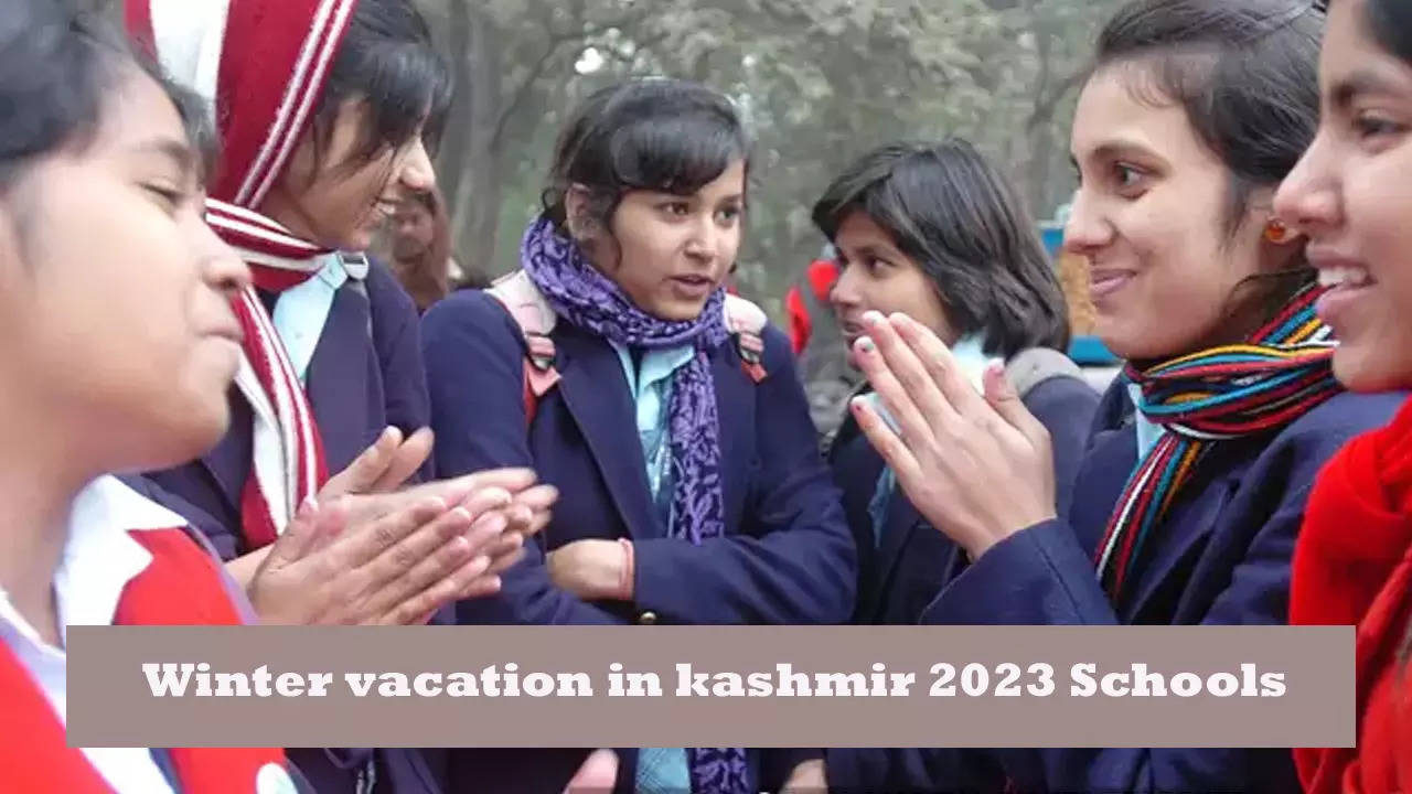 Winter vacation in kashmir 2023 Schools