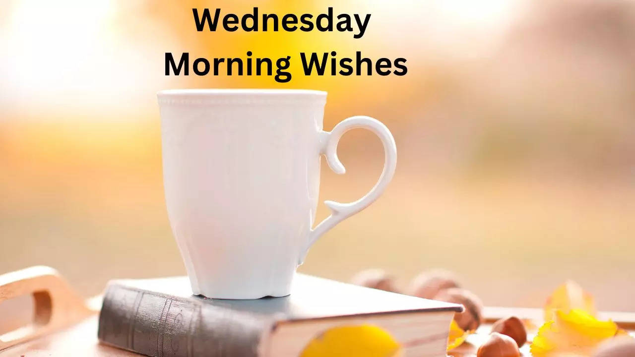 Wednesday Morning Wishes, Wednesday Morning Messages, Good Morning Wishes