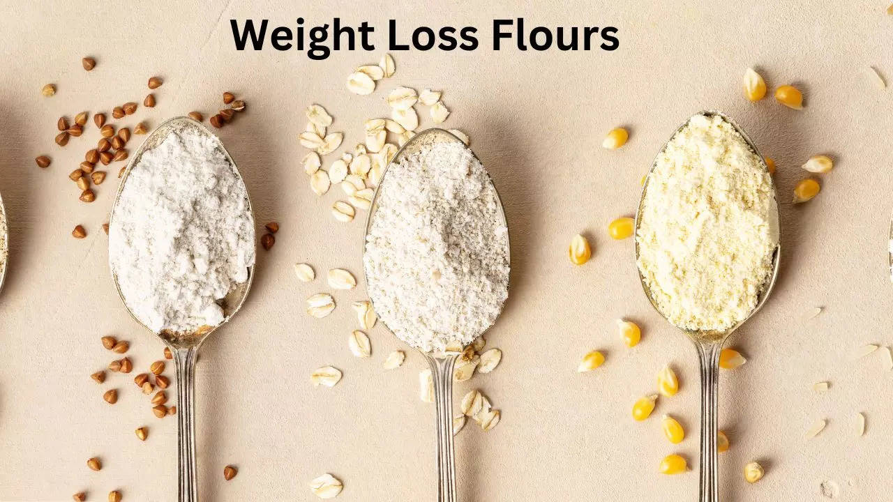 Weight Loss Flours, Weight Loss, Weight Loss Tips