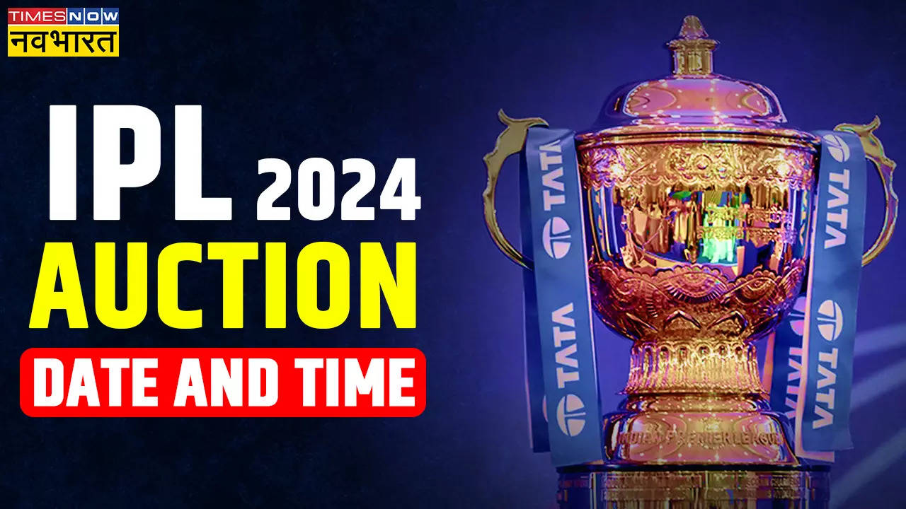 IPL 2024 Auction Date, Time, Venue, Rules, Teams, Players List All