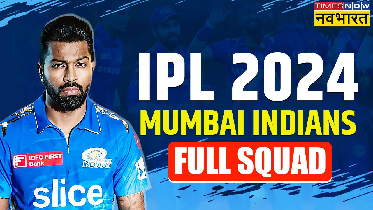 Mumbai Indians Squad 2024 MI IPL 2024 Team Players List, MI full Squad