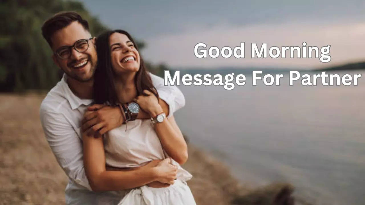 Good Morning Message For Partner