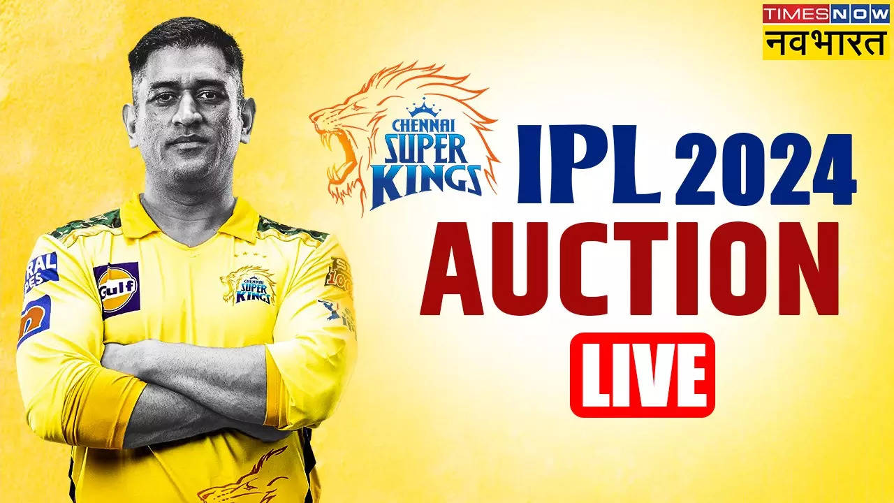 CSK IPL Auction 2024 Live, Chennai Super Kings players CSK Live Updates