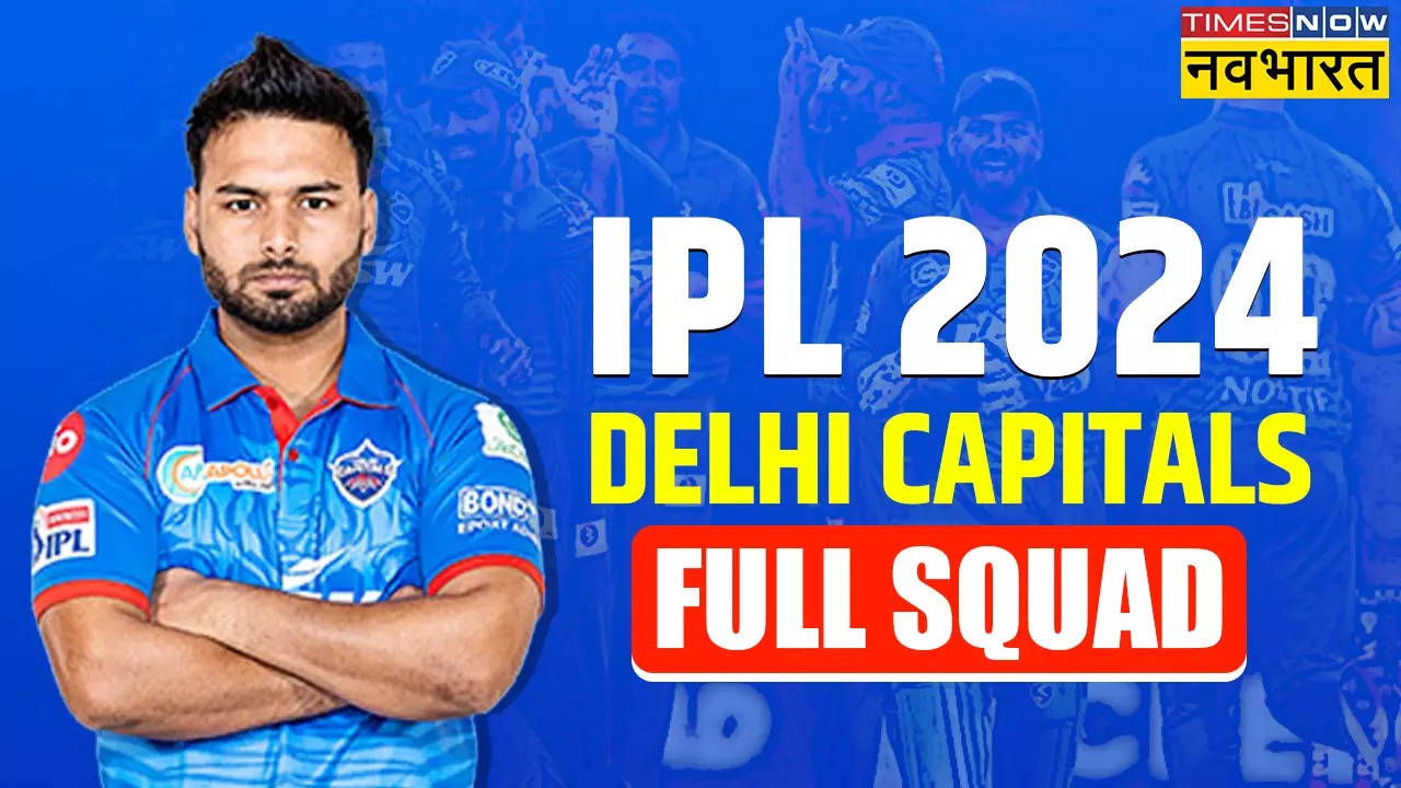 IPL 2024, DC Team Players List full Squad, Delhi Capitals IPL Team