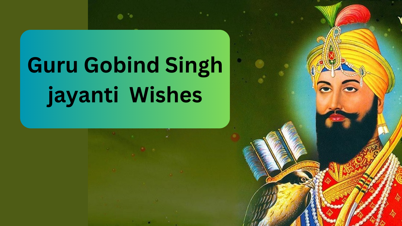 Guru gobind singh jayanti, guru gobind singh jayanti wishes, gobind singh jayanti 2024