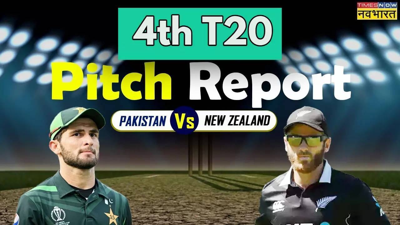 PAK vs NZ 4th T20 Pitch Report Pakistan vs New Zealand 4th T20 Pitch