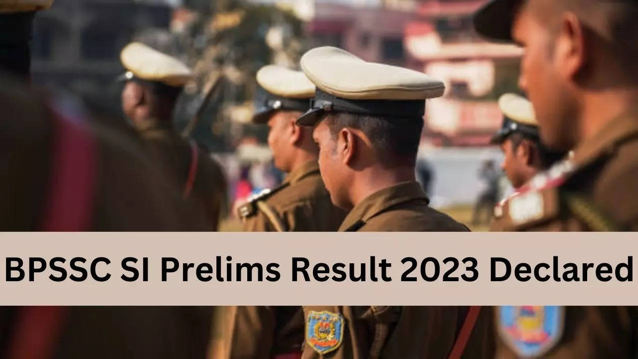 BPSSC SI Prelims Result 2023, Bihar Police SI Result