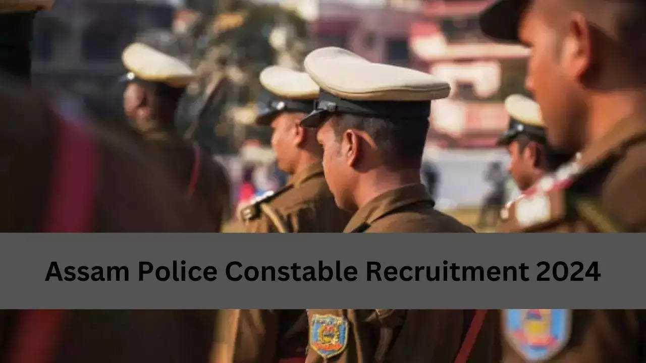 Assam Police Constable Recruitment 2024, Sarkari Naukri 2024