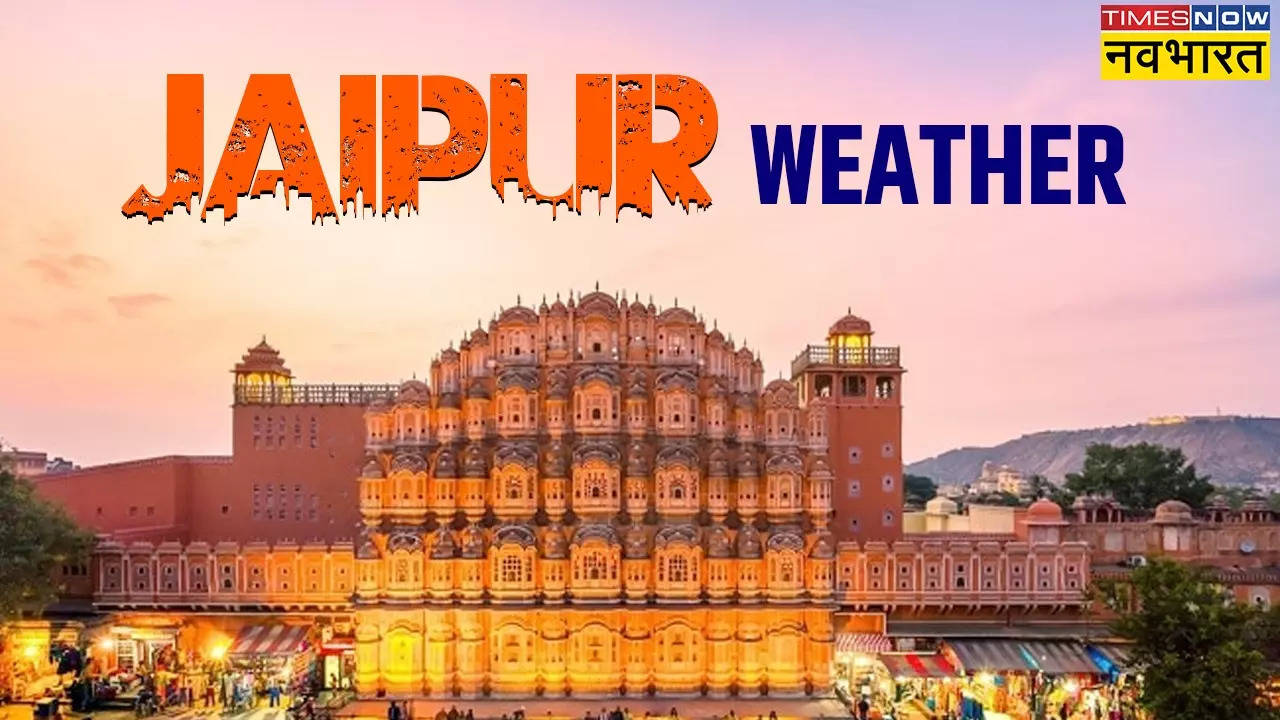 28 Jan Jaipur Weather, Aaj Jaipur ka Mausam, जयपुर में आज का मौसम, IMD