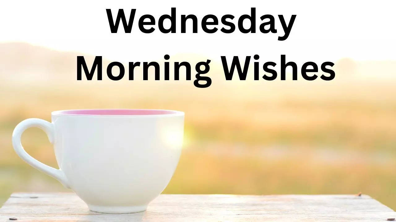 Wednesday Morning Wishes, Morning Wishes, Wednesday Morning Messages