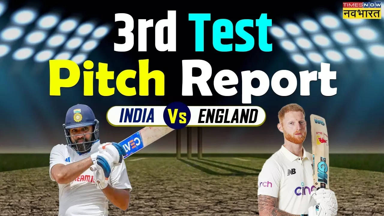 IND vs ENG 3rd Test Pitch Report