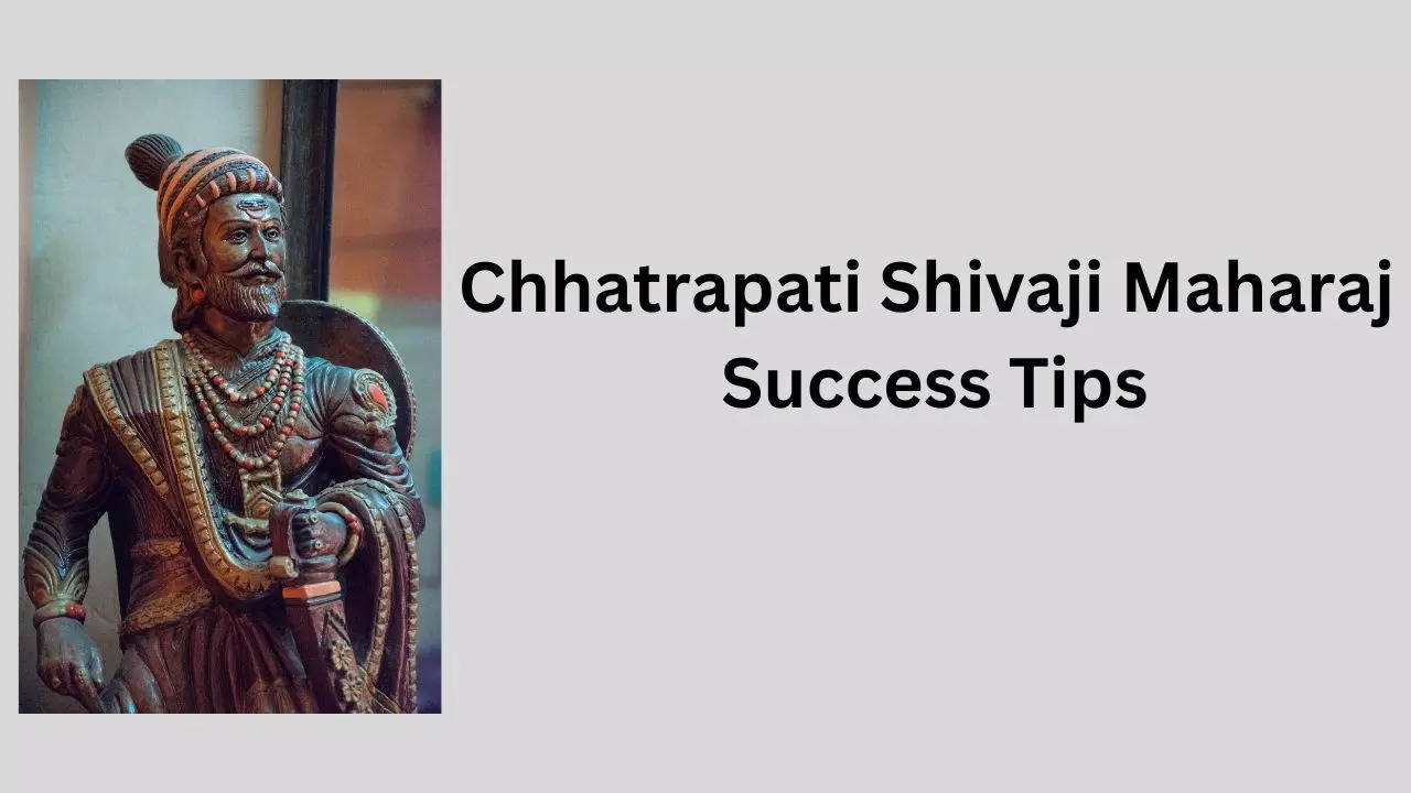 Chhatrapati Shivaji Maharaj Success Tips