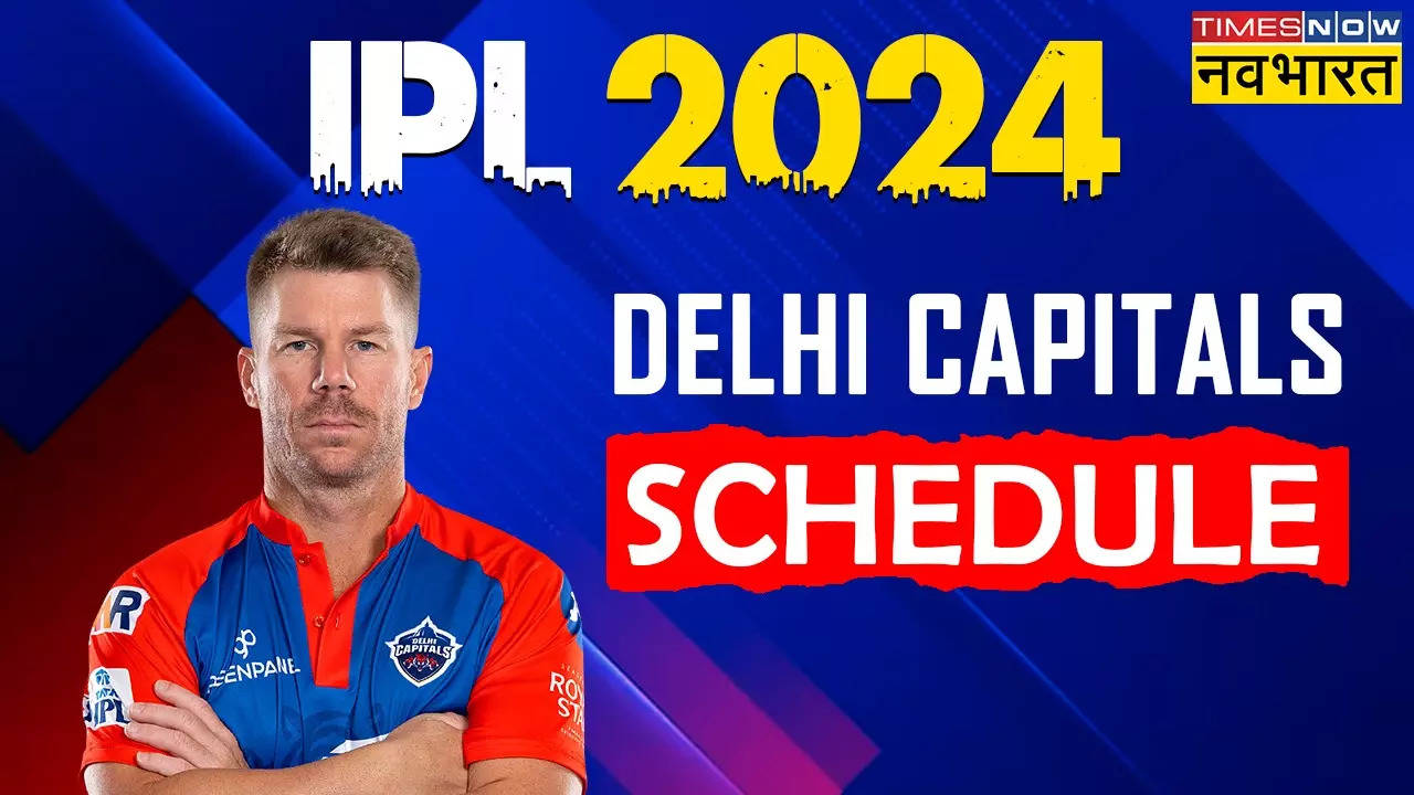 DC IPL 2024 Schedule.