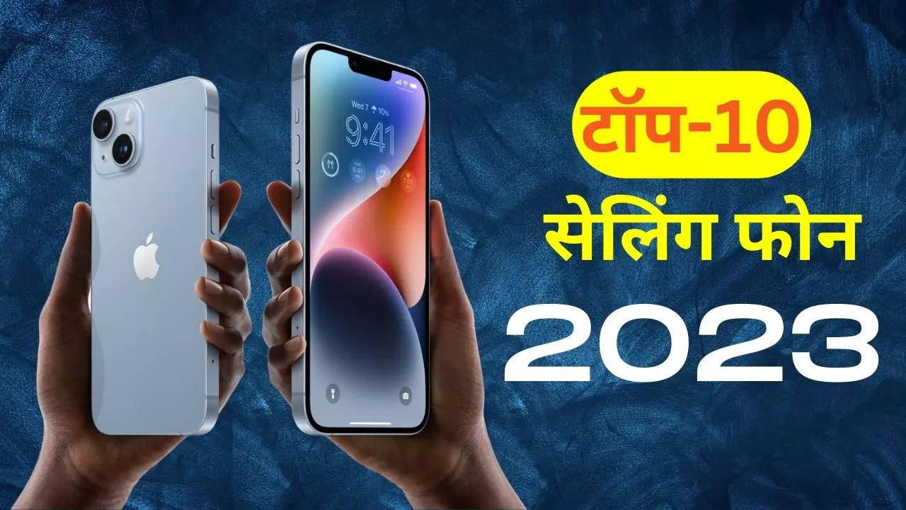 Top 10 Best Selling Smartphones In 2023