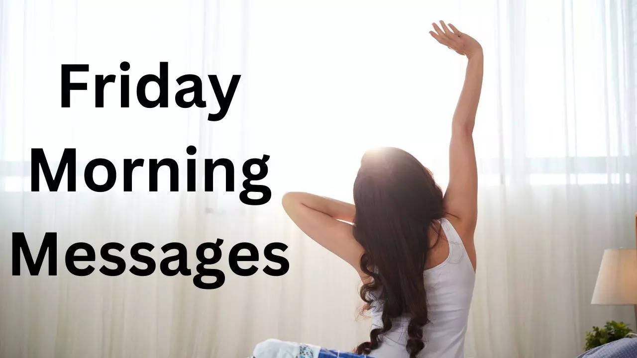 Friday Morning Messages, Friday Morning Wishes, Good Morning Messages