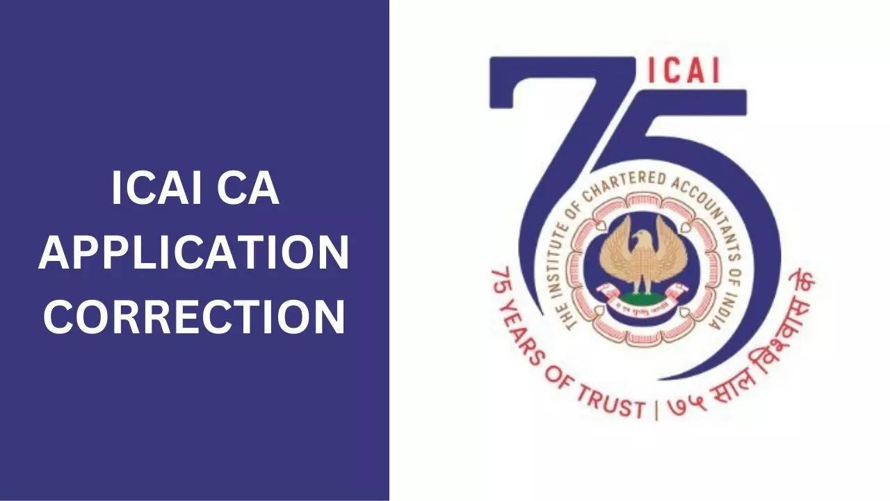 ICAI CA Application Form Correction