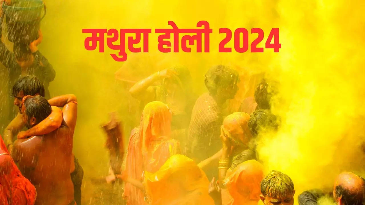 Mathura Holi Schedule 2024 Mathura Holi List 2024 When Is Lathmar holi