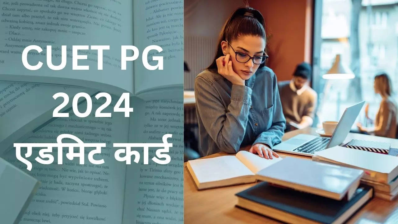 CUET PG Admit Card 2024 Release Date