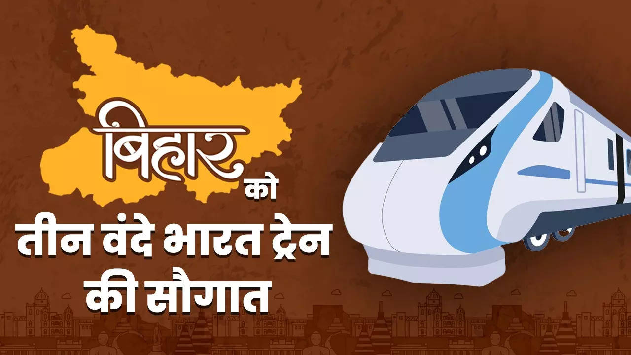 Bihar Will Get Three Vande Bharat Trains