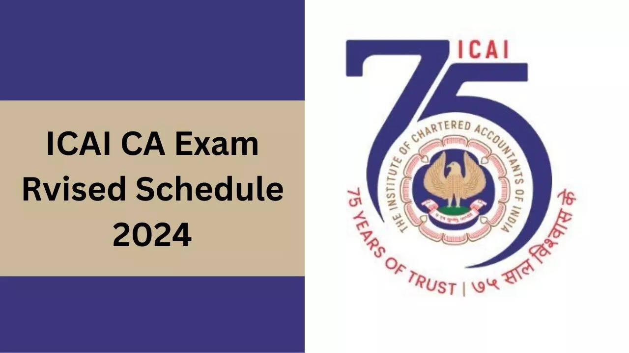 CA May Exam Rvised Schedule 2024, ICAI CA May Intermediate, Final Exam