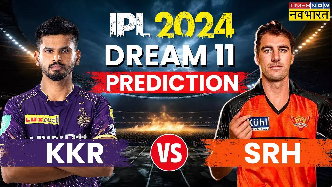 KKR vs SRH Dream 11 Prediction IPL 2024