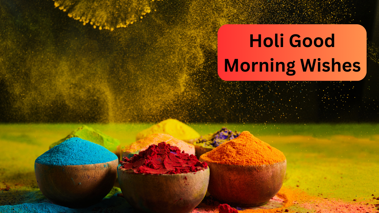 Holi 2024, Happy holi good morning wishes, monday morning