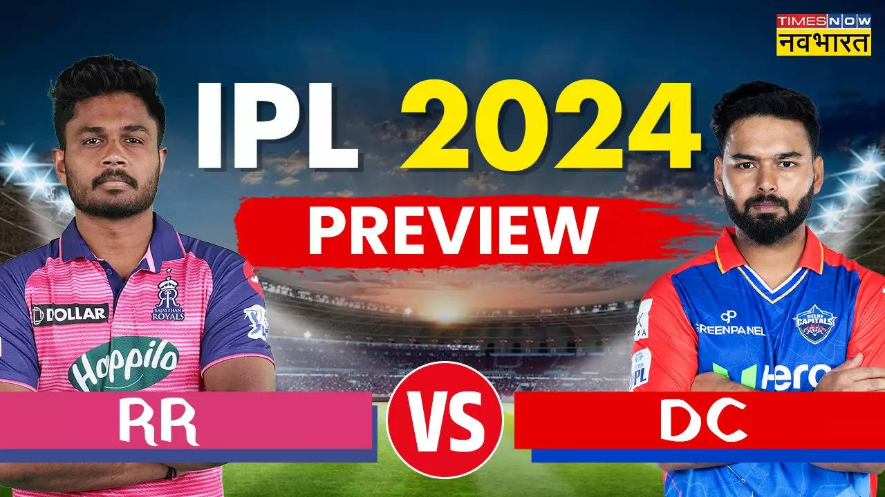 IPL 2024, RR vs DC Preview Today Match