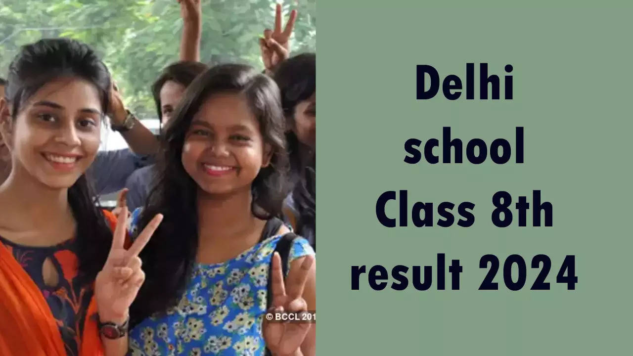 Delhi school Class 8th result 2024