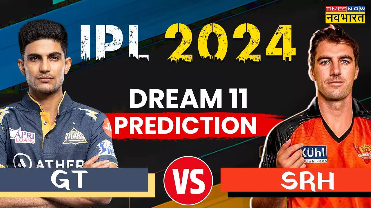 gt vs srh dream 11 Prediction.