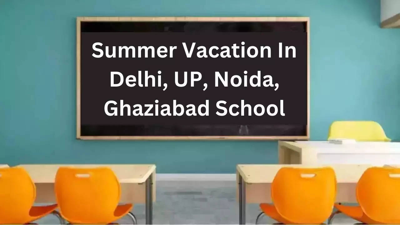 Summer Vacation In Delhi, UP, Noida, Ghaziabad, Faridabad, Gurugram