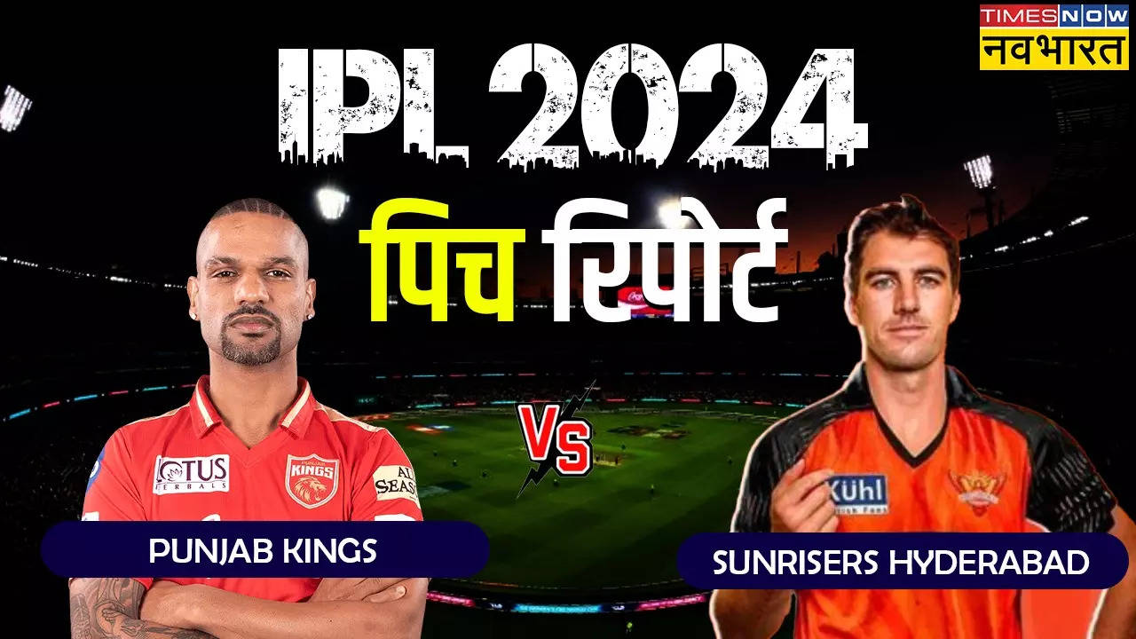 IPL 2024, PBKS vs SRH Pitch Report