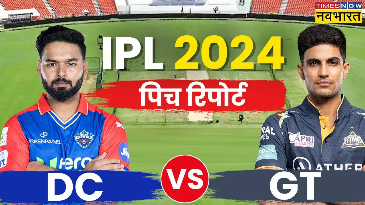 IPL 2024, DC vs GT Pitch Report