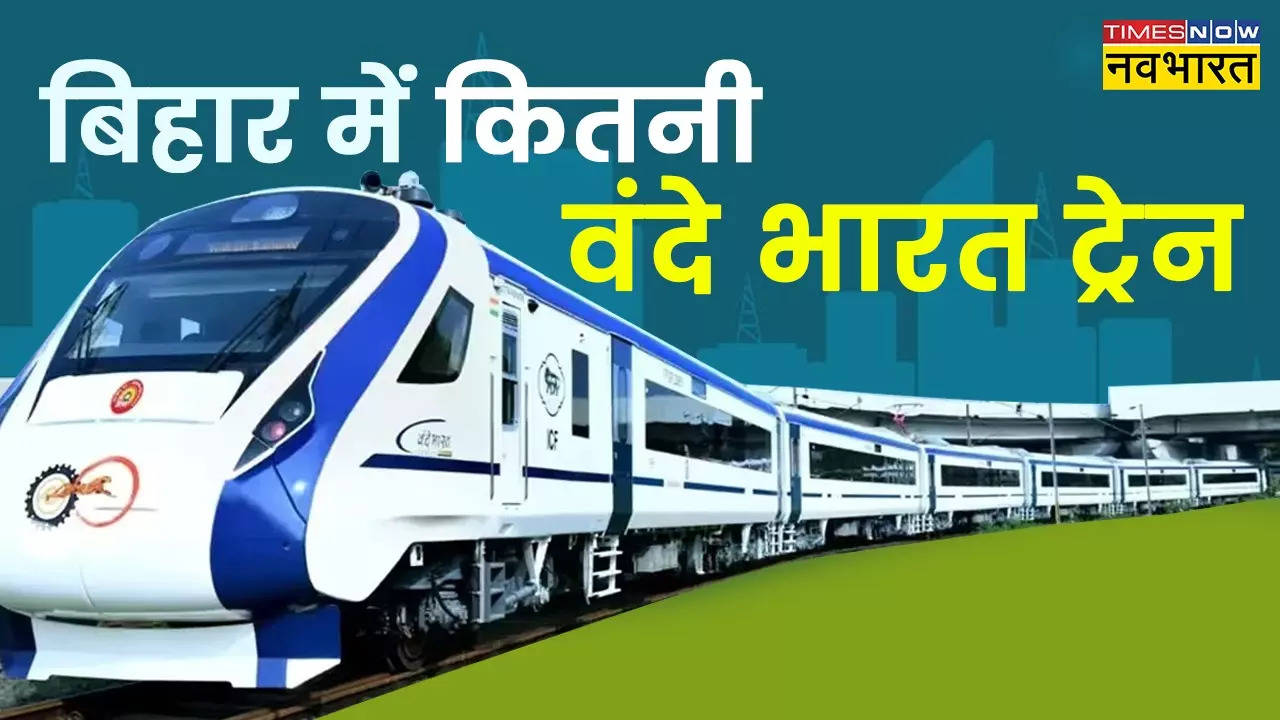 Bihar Vande Bharat Express Train List