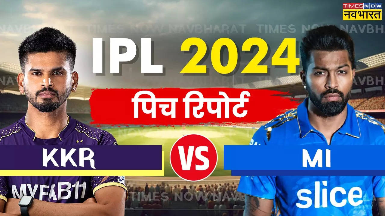 KKR vs MI Pitch Report, IPL 2024 Today Match