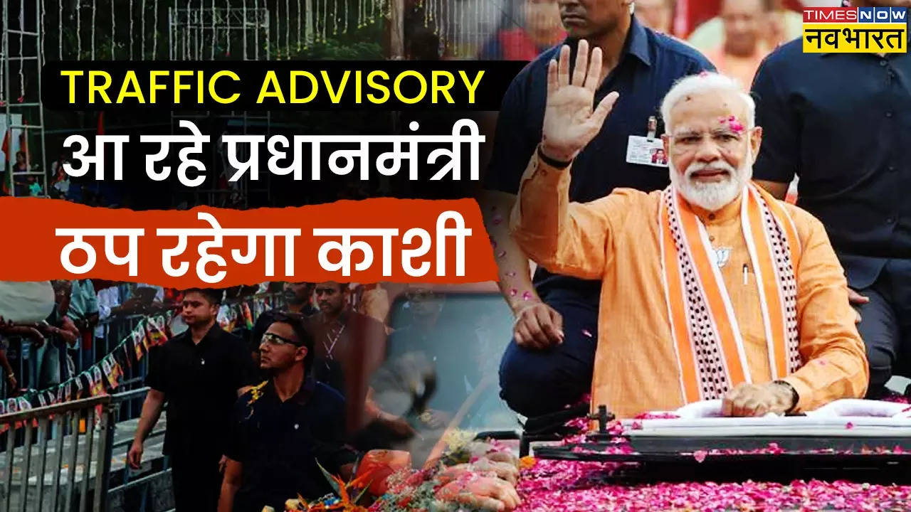 Varanasi Traffic Advisory PM Narendra Modi Mega Road show