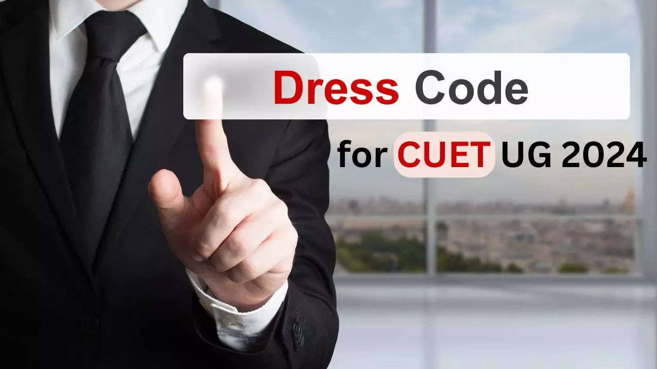 CUET UG Admit Card 2024 dress code