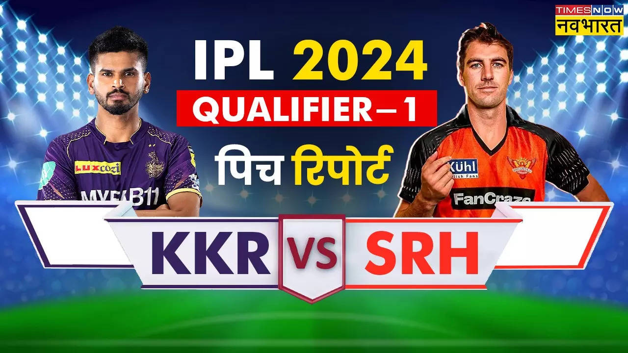 IPL 2024 Qualifier 1, KKR vs SRH Pitch Report