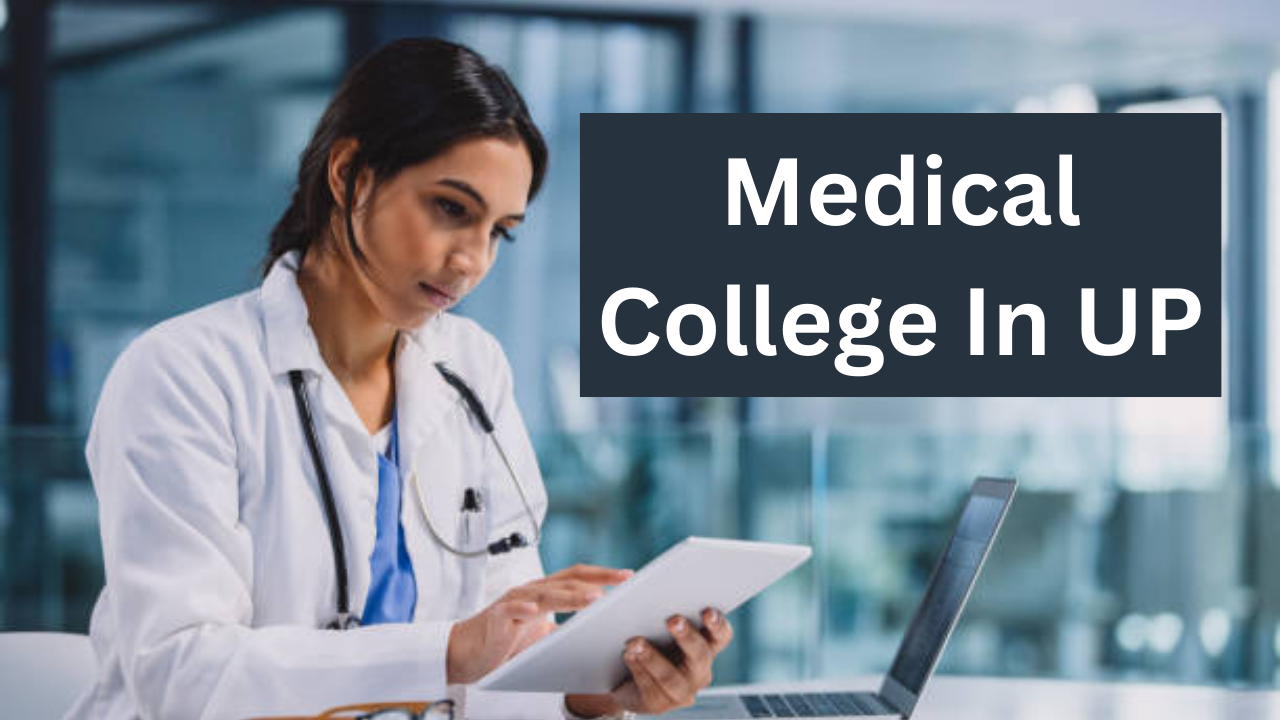 Medical College In UP, Gorakhpur, Noida