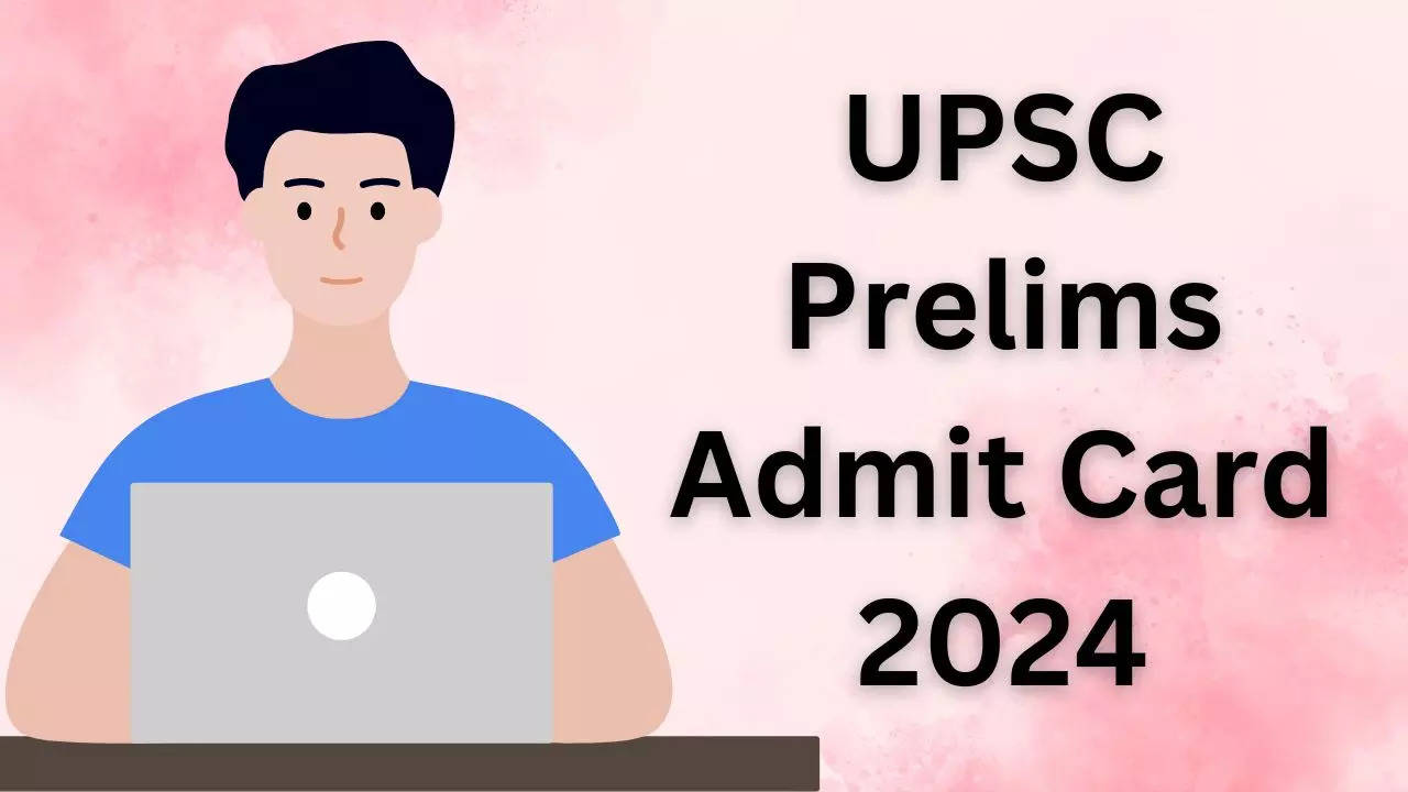 upsc prelims admit Card 2024 date