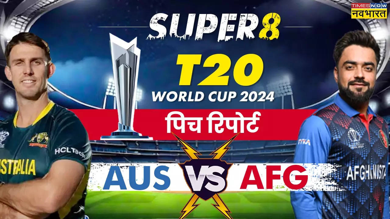 AUS vs AFG, T20 World Cup 2024, Pitch and Weather Report